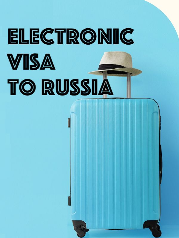 Electronic visas to Russia 2026