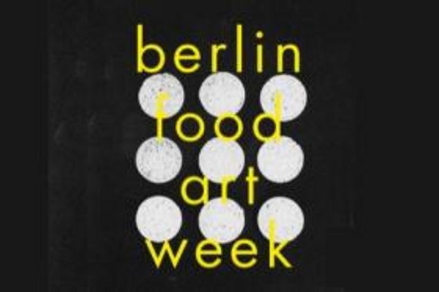 Berlin Food Art Week: 19 - 26 июня
